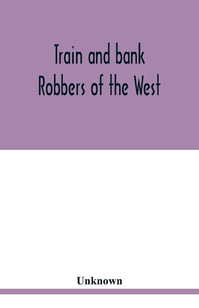 Train and bank robbers of the West. A romantic but faithful story of bloodshed and plunder perpetrated by Missouri‘s daring outlaws. A thrilling story of the adventures of Frank and Jesse James