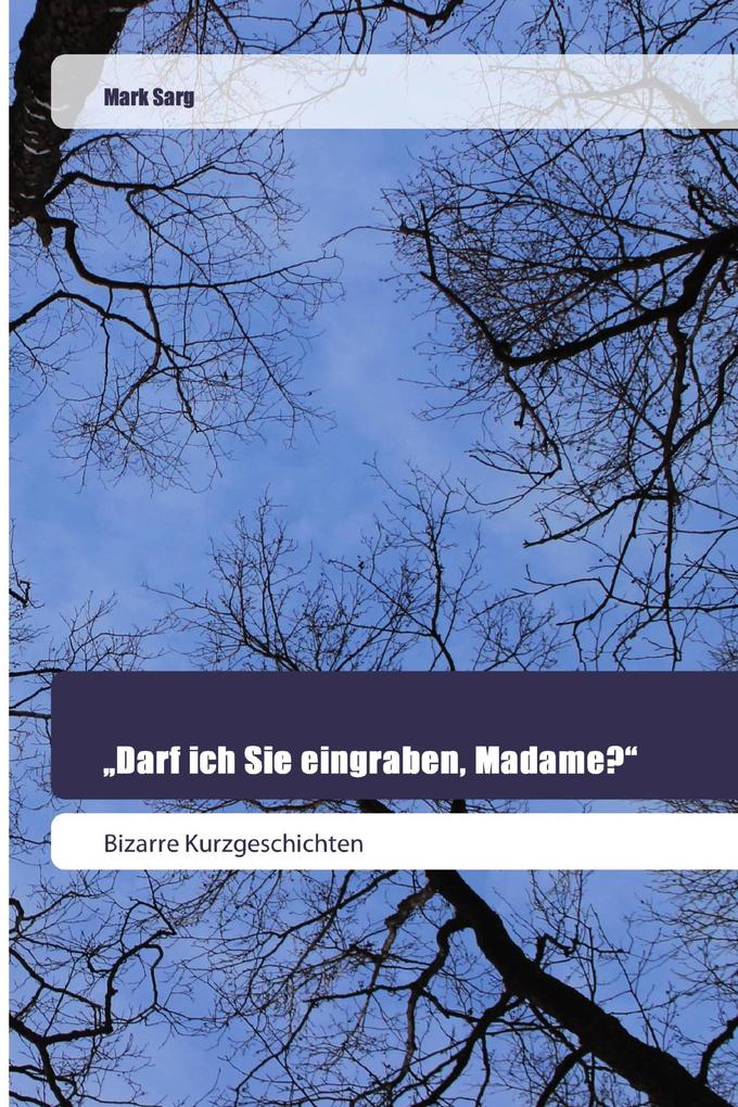 'Darf ich Sie eingraben Madame?'