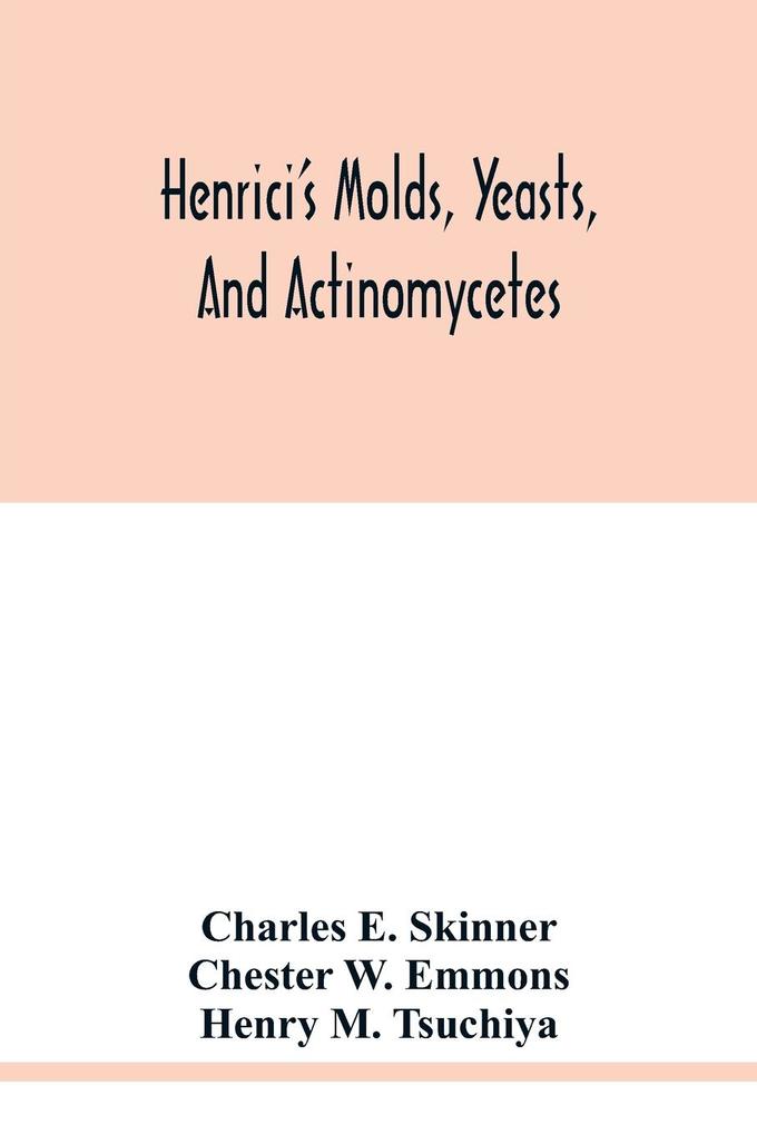 Henrici's molds yeasts and actinomycetes