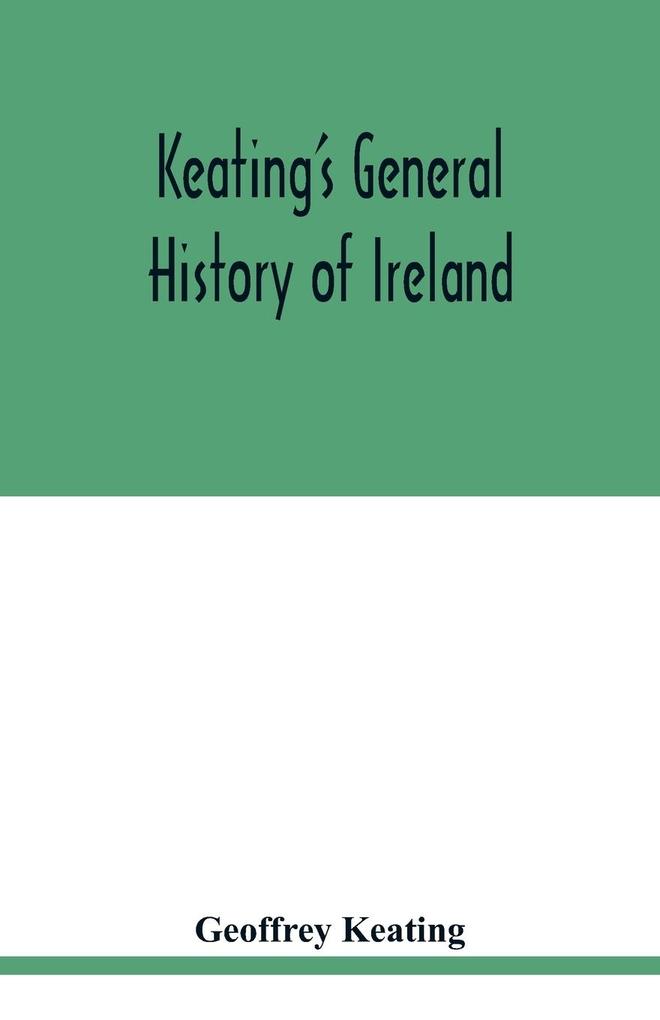 Keating‘s general history of Ireland