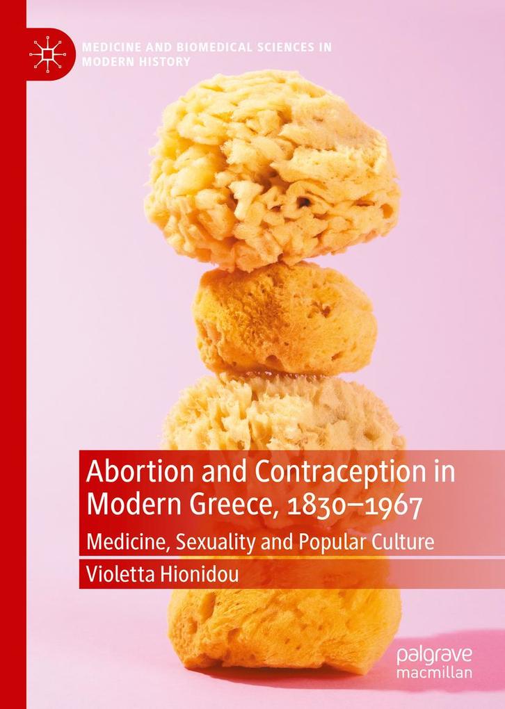 Abortion and Contraception in Modern Greece 1830-1967