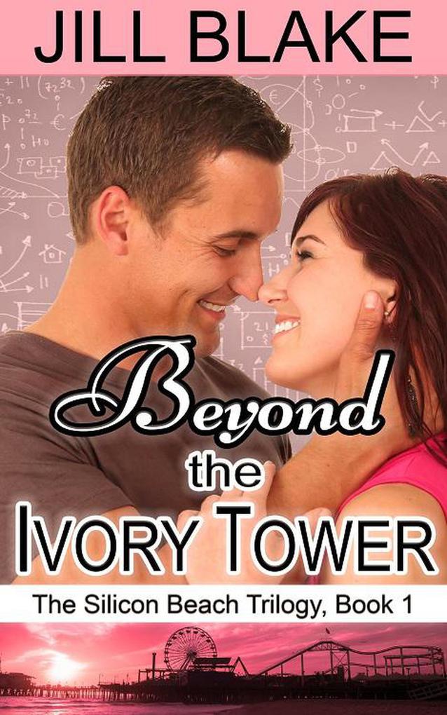 Beyond the Ivory Tower (The Silicon Beach Trilogy #1)