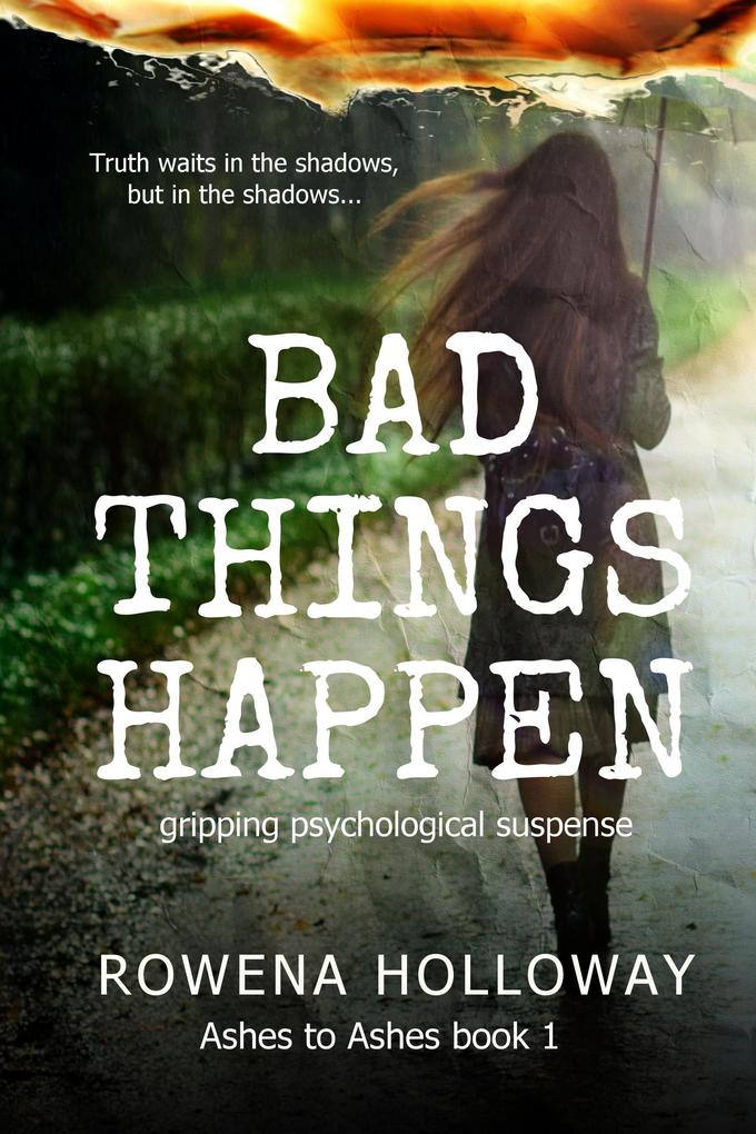 Bad Things Happen (Ashes To Ashes #1)