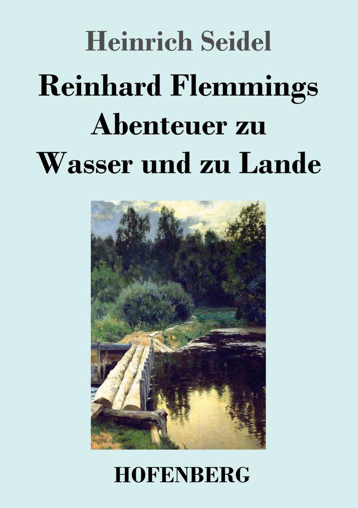 Image of Reinhard Flemmings Abenteuer zu Wasser und zu Lande