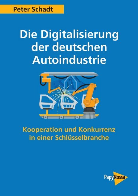 Die Digitalisierung der deutschen Autoindustrie - Peter Schadt