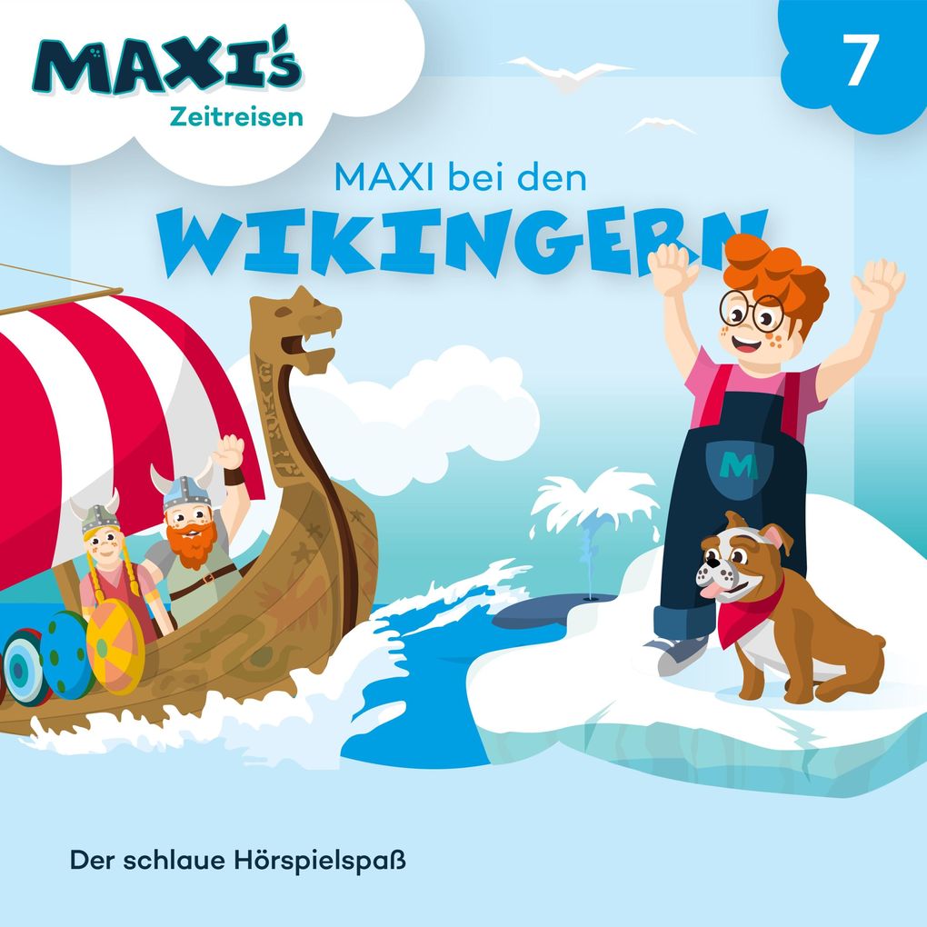 Maxi's Zeitreisen Folge 7: Maxi bei den Wikingern