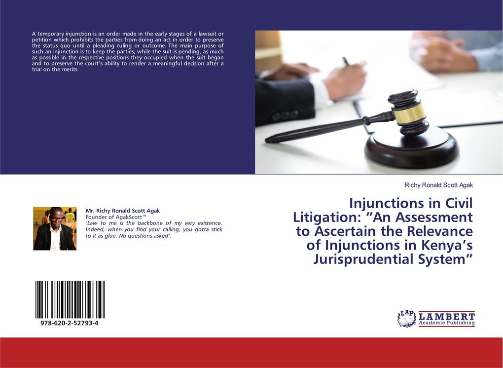 Injunctions in Civil Litigation: 'An Assessment to Ascertain the Relevance of Injunctions in Kenya's Jurisprudential System'