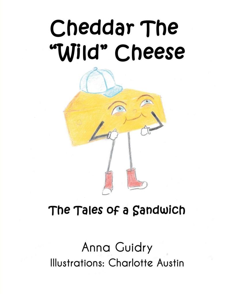 Cheddar The 'Wild' Cheese