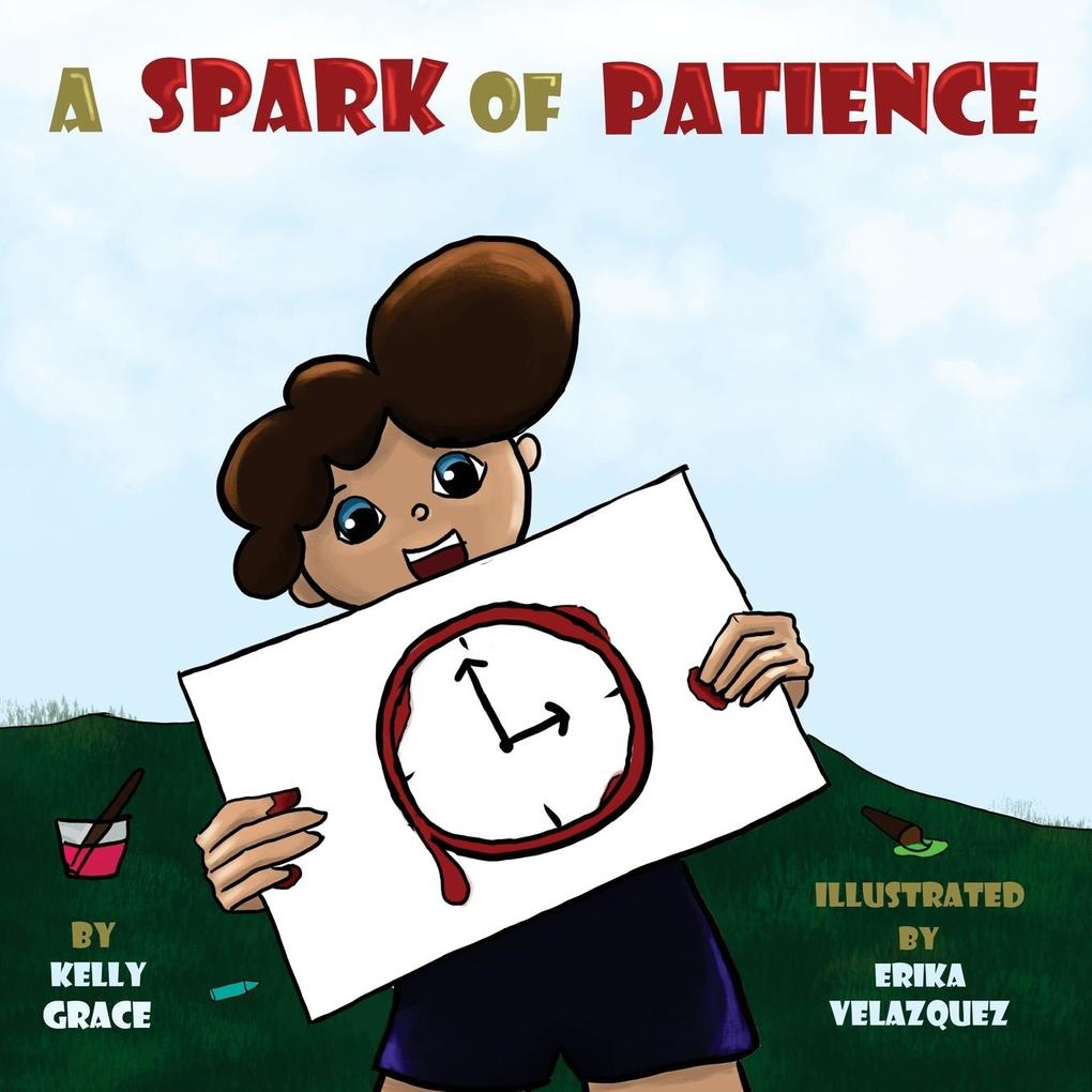 A Spark of Patience: A Children‘s Book About Being Patient (Sparks of Emotions Book 3)