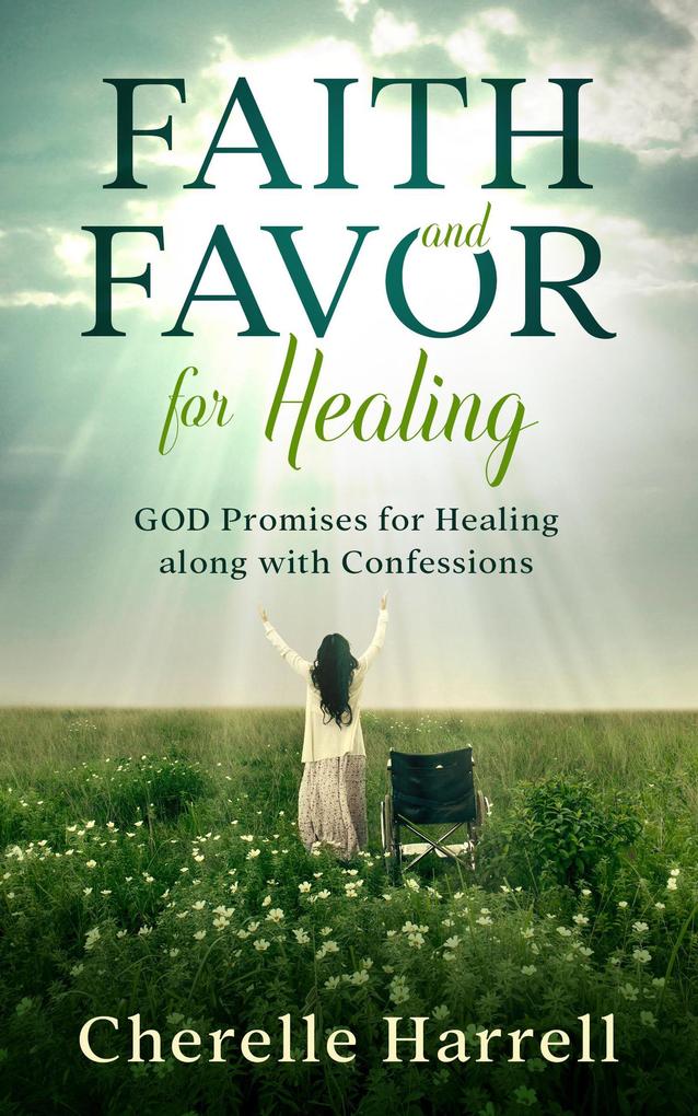 Faith and Favor For Healing
