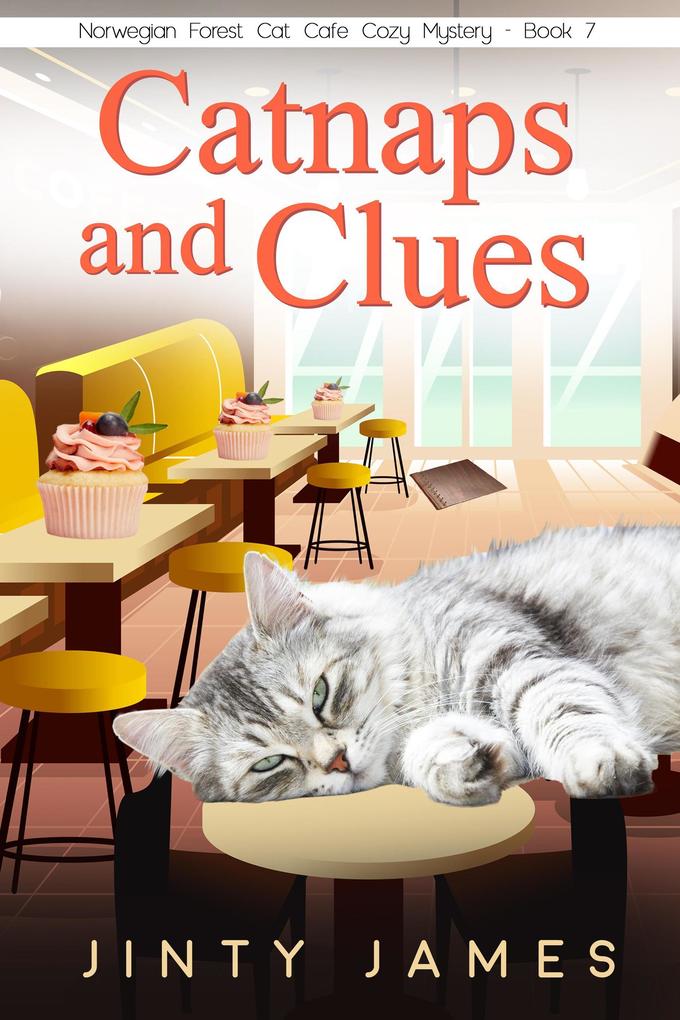 Catnaps and Clues (A Norwegian Forest Cat Cafe Cozy Mystery #7)