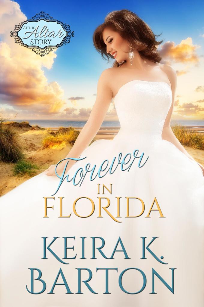 Forever in Florida (At the Altar #0)