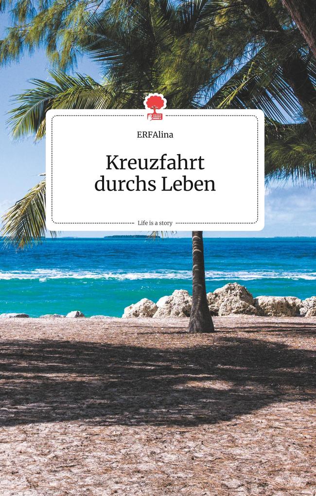 Image of Kreuzfahrt durchs Leben. Life is a Story - story.one