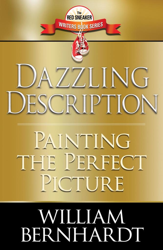 Dazzling Description: Painting the Perfect Picture (Red Sneaker Writers Books #10)