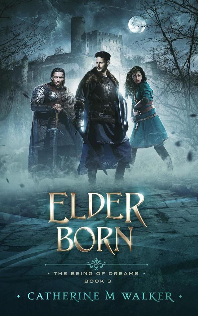 Elder Born (The Being Of Dreams #3)