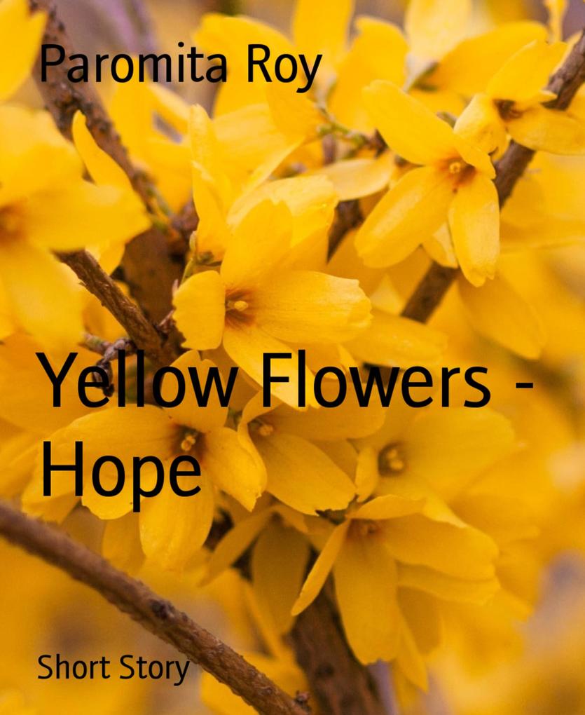 Yellow Flowers - Hope
