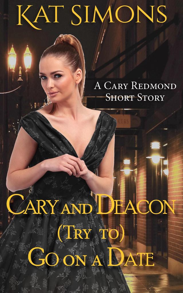 Cary and Deacon (Try to) Go on a Date (Cary Redmond Short Stories #6)
