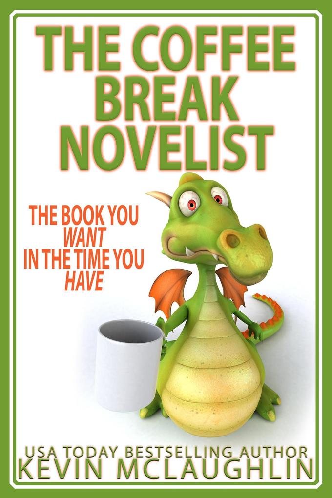 The Coffee Break Novelist (Professional Novelist #1)