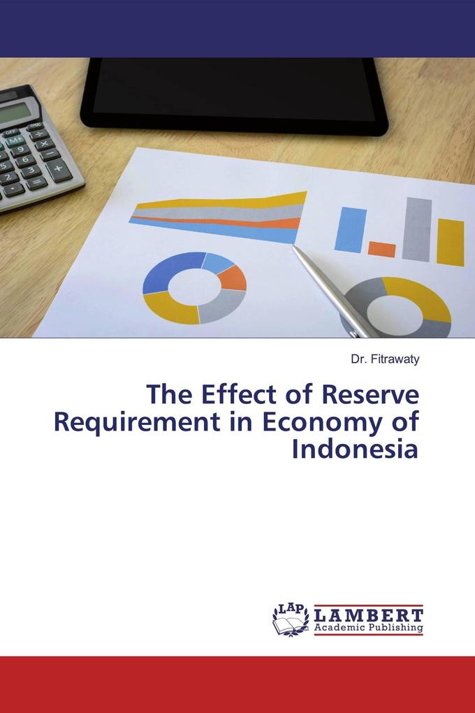 The Effect of Reserve Requirement in Economy of Indonesia