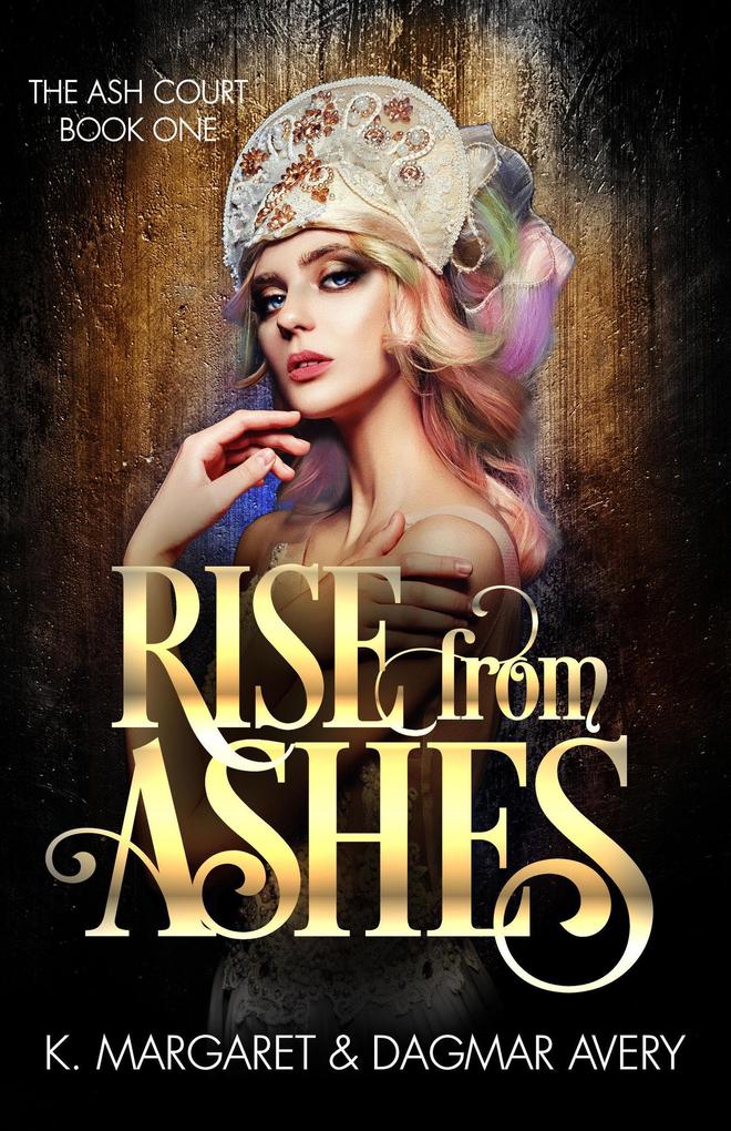 Rise From Ashes (The Ash Court #1)