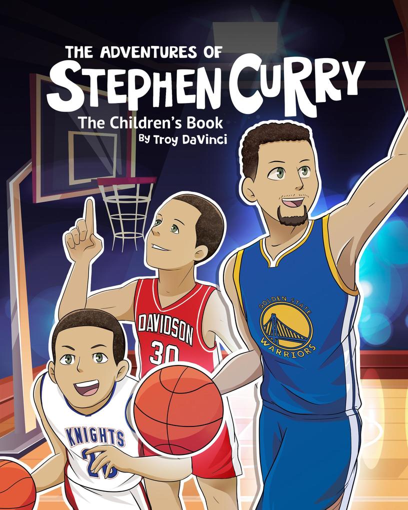 The Adventures of Stephen Curry: The Children‘s Book