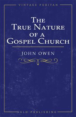 The True Nature of a Gospel Church