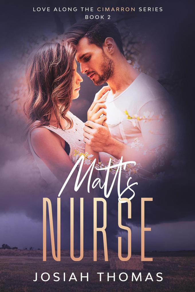 Matt‘s Nurse (Love Along the Cimarron #2)