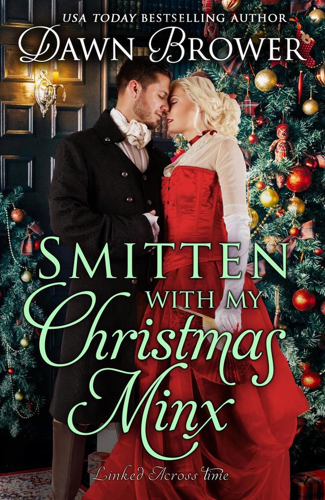Smitten with My Christmas Minx: A Historical Holiday Romance (Linked Across Time #15)
