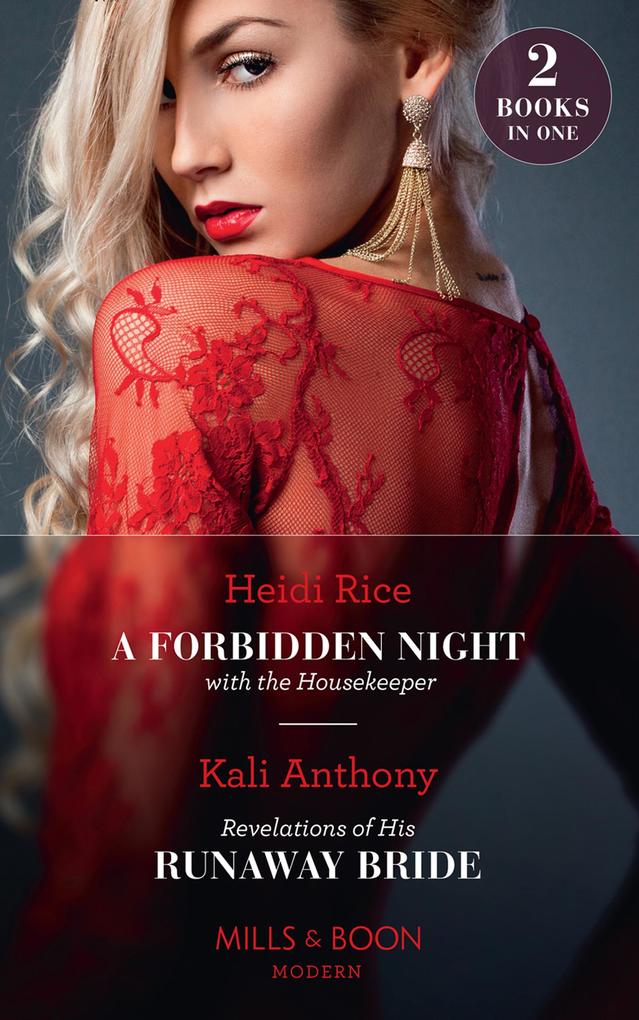 A Forbidden Night With The Housekeeper / Revelations Of His Runaway Bride: A Forbidden Night with the Housekeeper / Revelations of His Runaway Bride (Mills & Boon Modern)