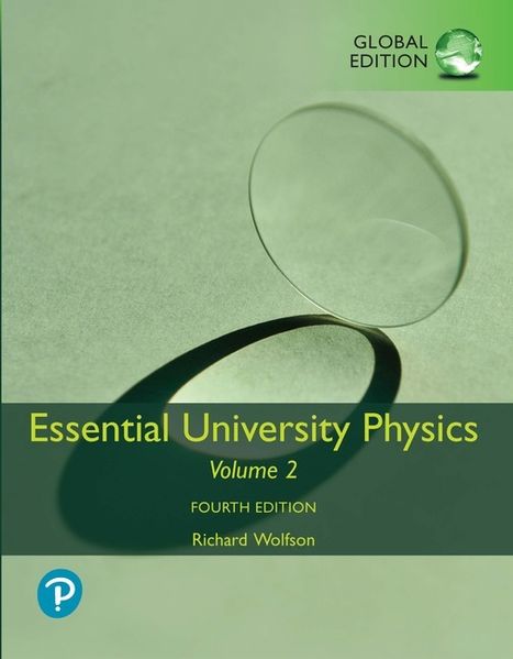 Essential University Physics Volume 2 Global Edition