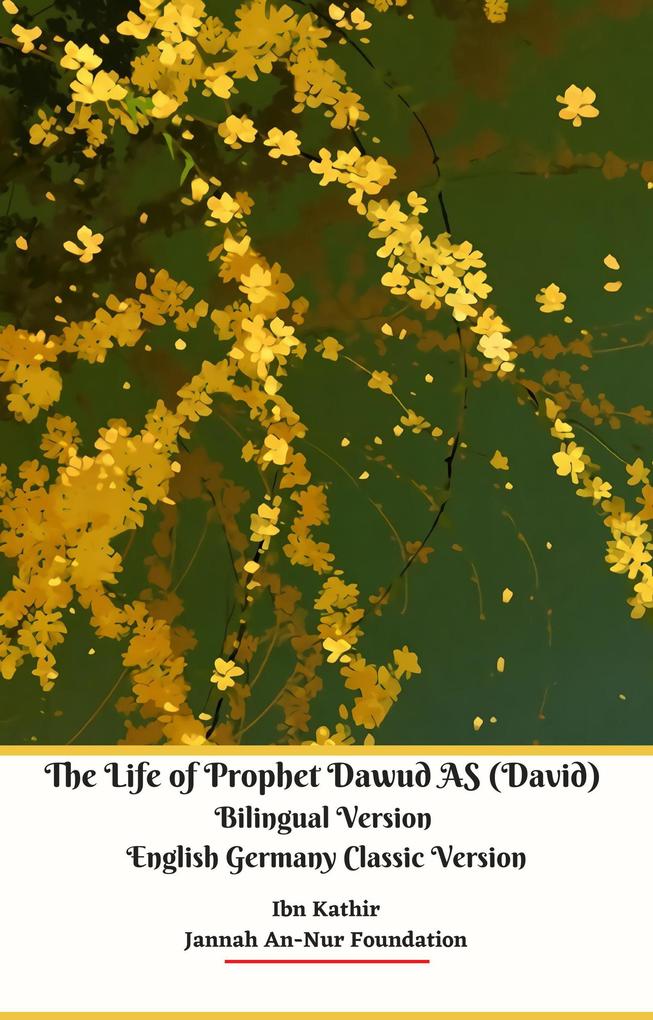 The Life of Prophet Dawud AS (David) Bilingual Version English Germany Classic Version