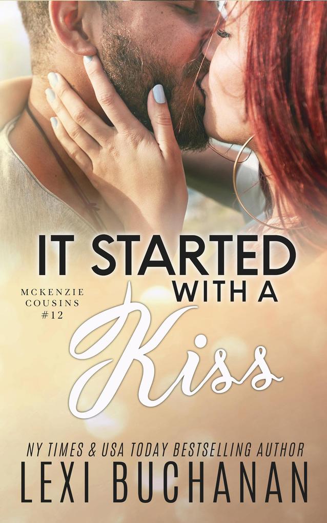 It Started with a Kiss (McKenzie Brothers #12)