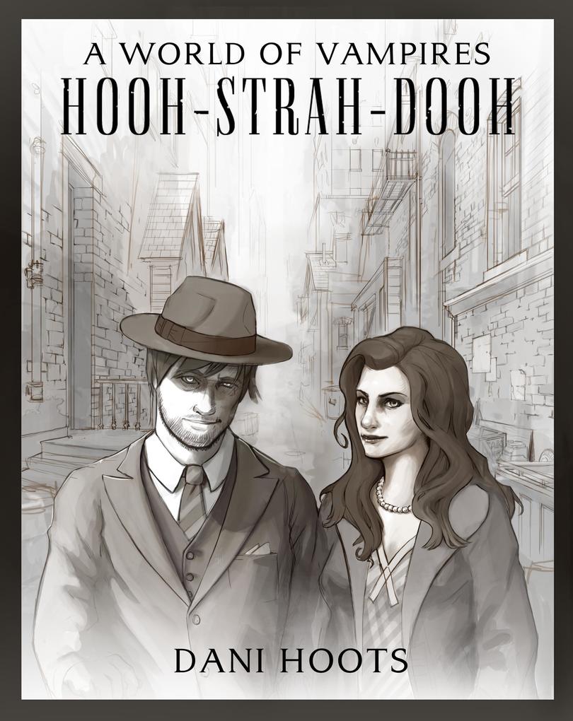 Hooh-Strah-Dooh (A World of Vampires)