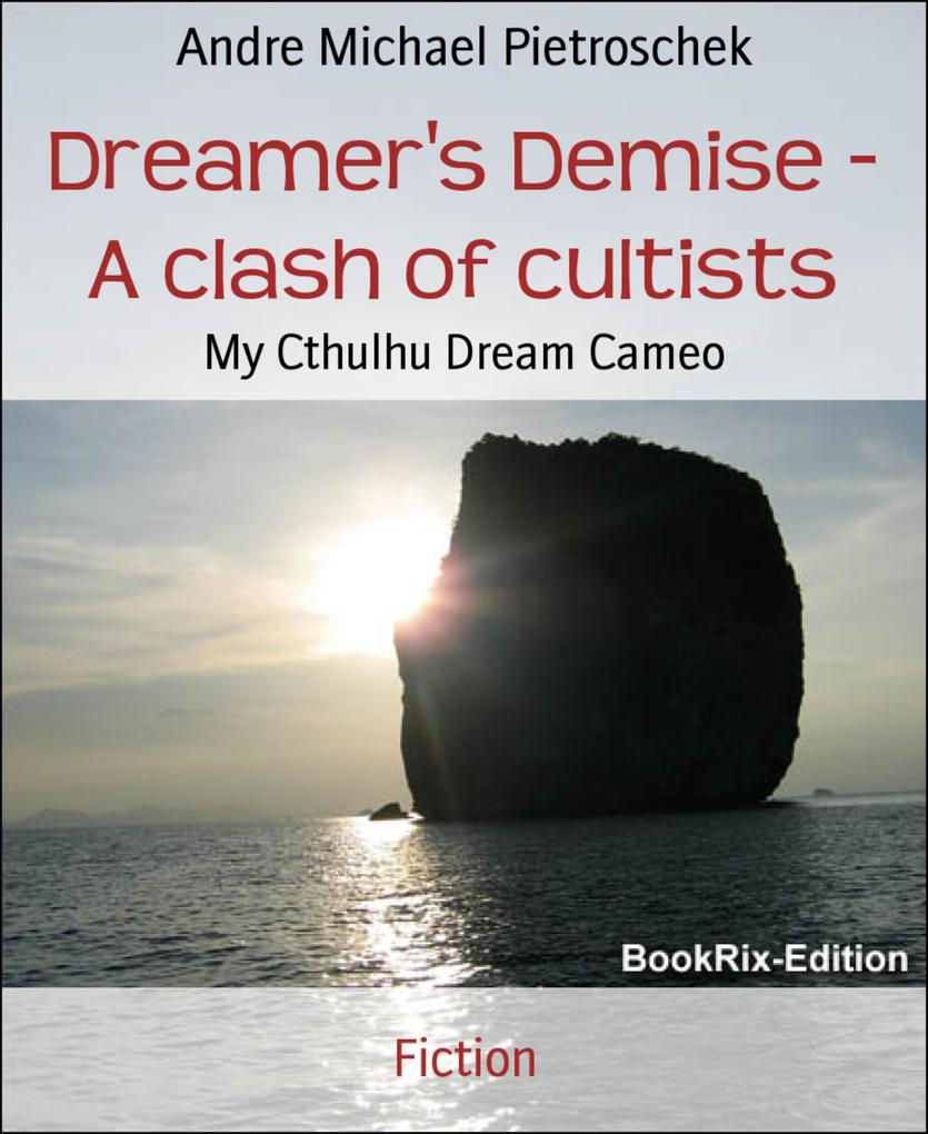 Dreamer‘s Demise - A clash of cultists