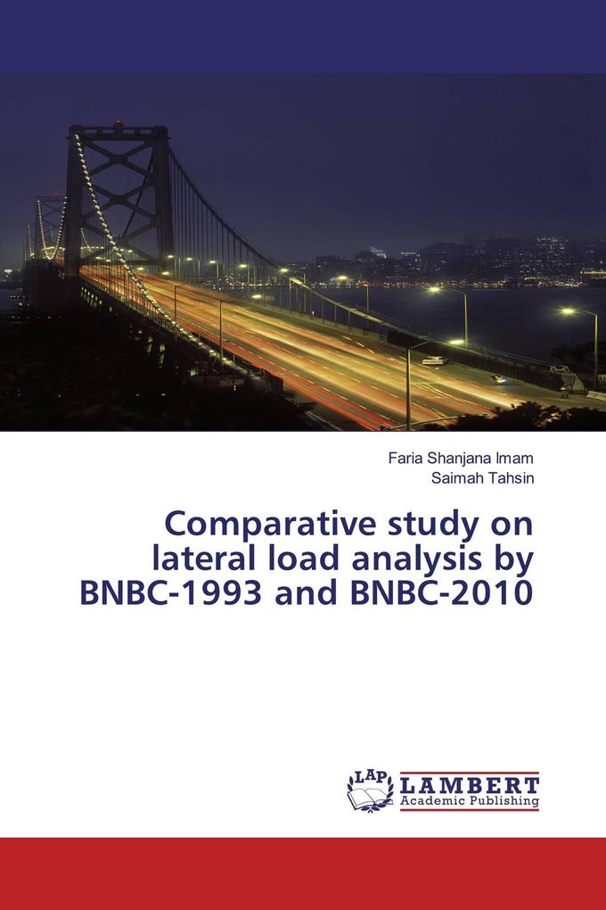 Comparative study on lateral load analysis by BNBC-1993 and BNBC-2010