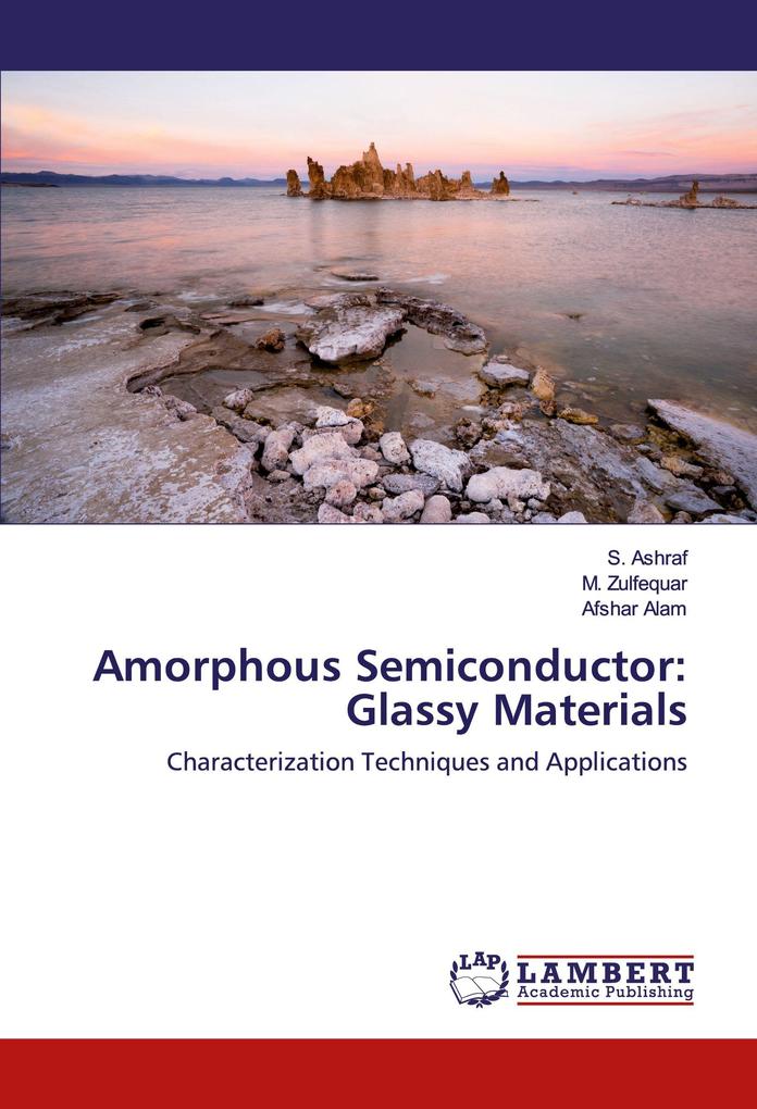 Amorphous Semiconductor: Glassy Materials