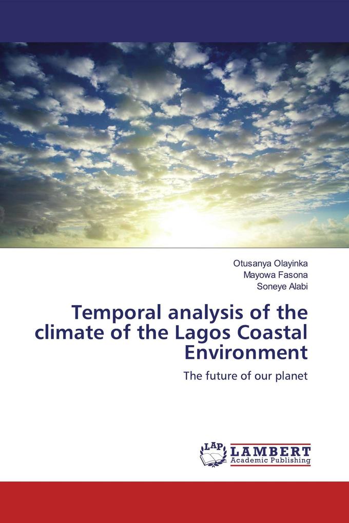 Temporal analysis of the climate of the Lagos Coastal Environment