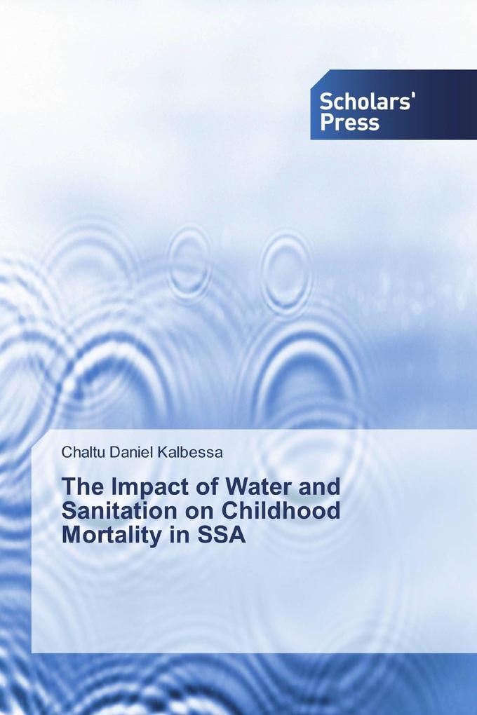 The Impact of Water and Sanitation on Childhood Mortality in SSA