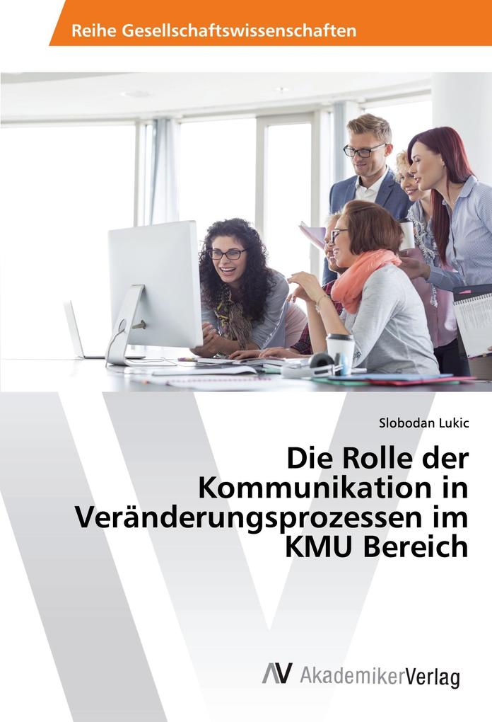 Die Rolle der Kommunikation in Veränderungsprozessen im KMU Bereich
