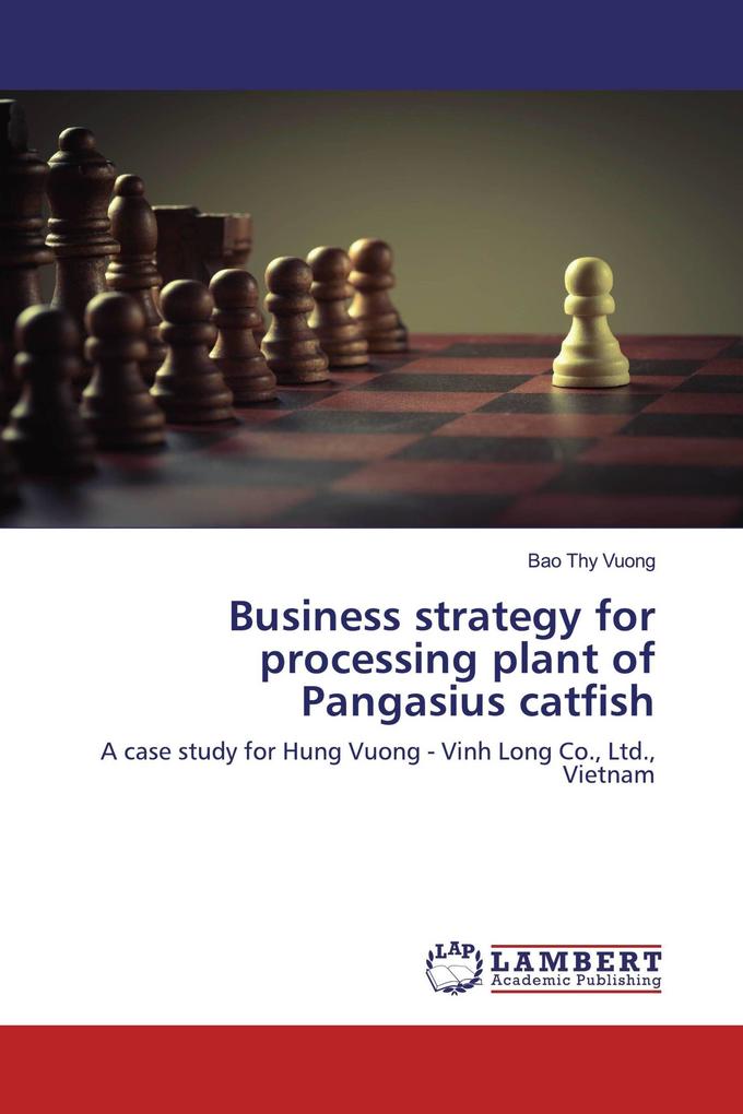 Business strategy for processing plant of Pangasius catfish