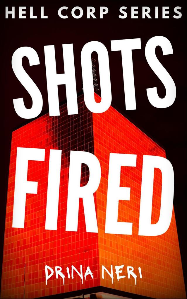 Shots Fired (Hell Corp Series #1)