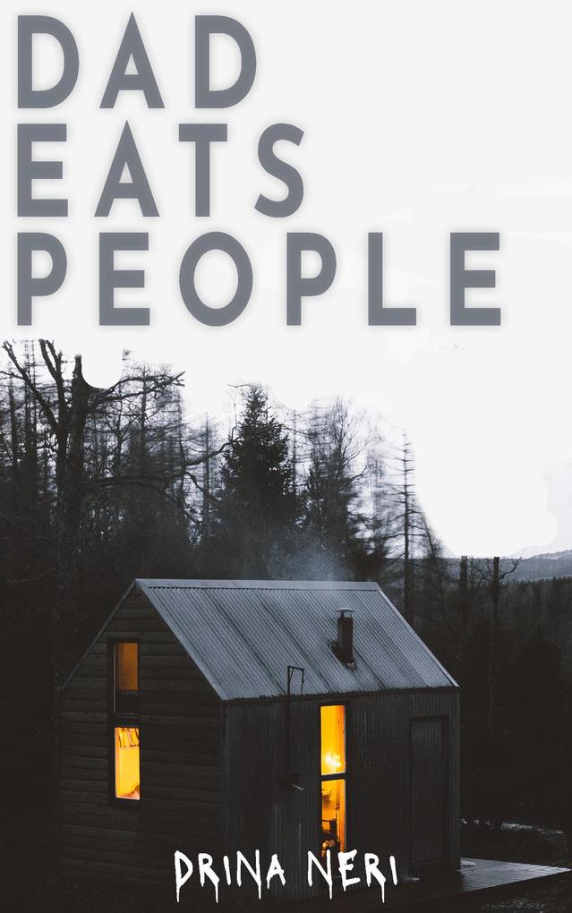 Dad Eats People (We Eat People Series #1)