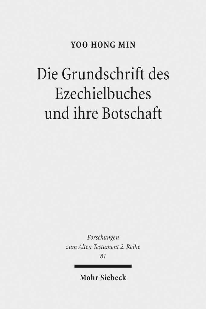 Die Grundschrift des Ezechielbuches und ihre Botschaft