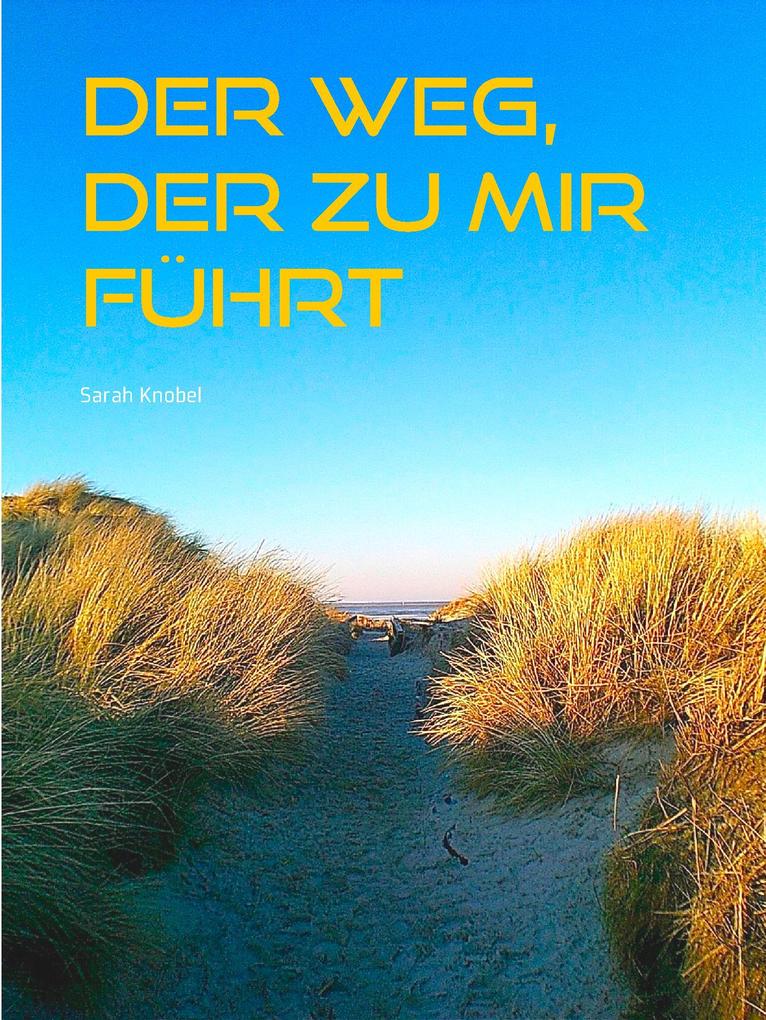 Der Weg der zu mir führt