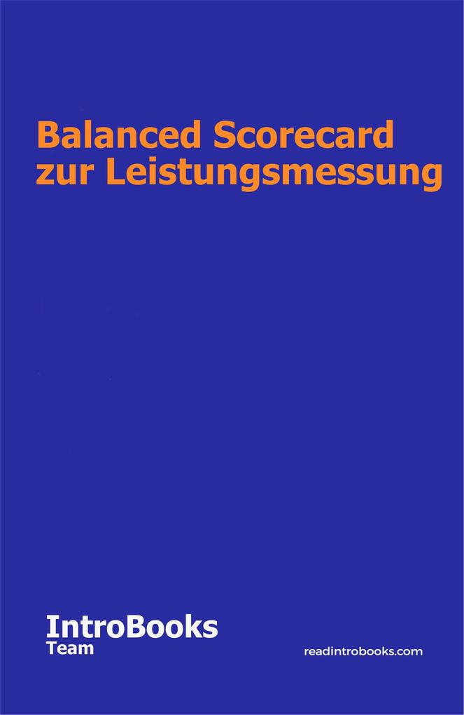 Balanced Scorecard zur Leistungsmessung