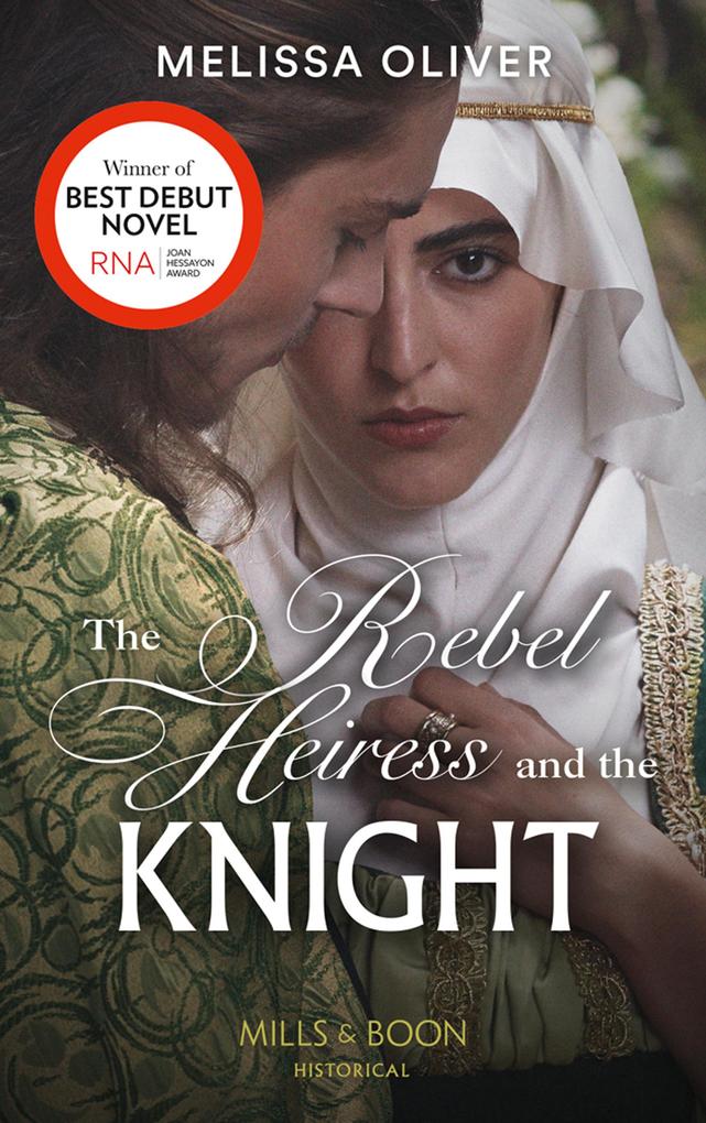 The Rebel Heiress And The Knight (Notorious Knights Book 1) (Mills & Boon Historical)