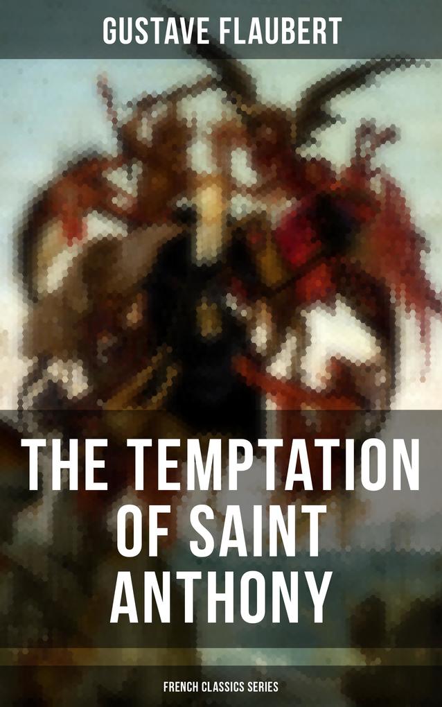The Temptation of Saint Anthony (French Classics Series)
