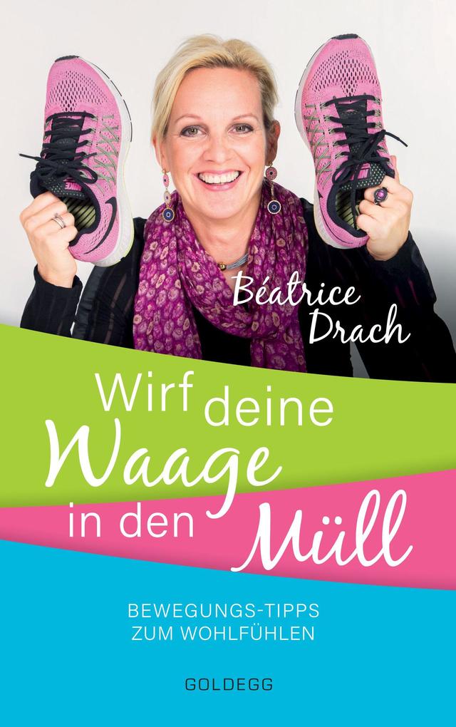Wirf deine Waage in den Müll