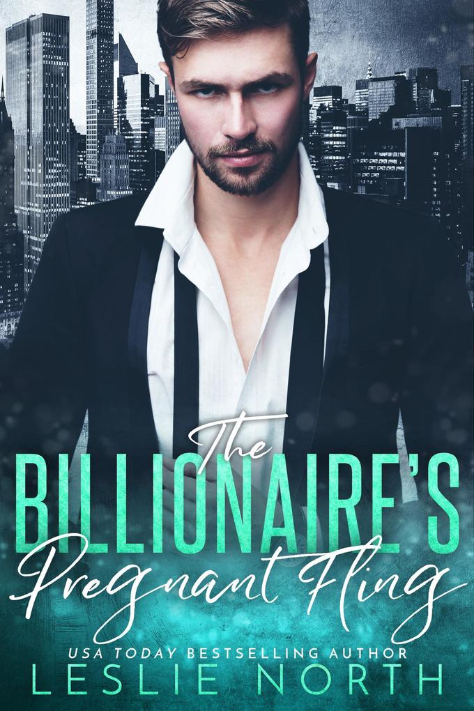 The Billionaire‘s Pregnant Fling (Jameson Brothers #2)