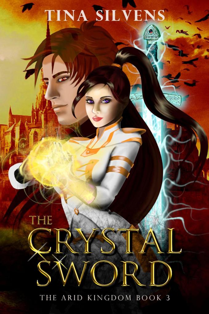 The Crystal Sword (The Arid Kingdom #3)